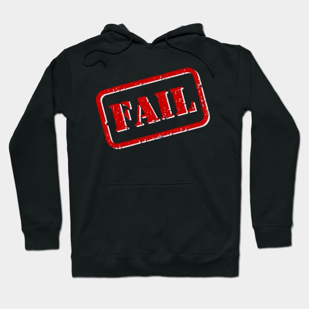 Fail Rubber Stamp Hoodie by THP Creative